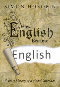 How English became English How English became English