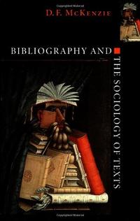 Book cover of Bibliography and The Sociology of Texts