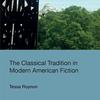 the classical tradition in modern american fiction book cover