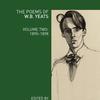 The Poems of WB Yeats Volume Two 1890 1898